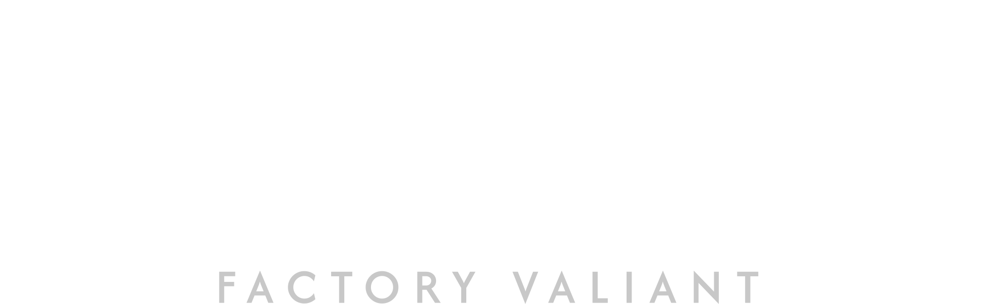 FACTOVAL — Factory Valiant